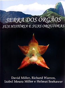 Serra Dos Orgaos, Sua Historia E Suas Orquideas