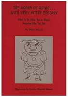 The Agony of Aging...with Very Little Ecstasy: What to Do When You've Almost Forgotten Who You Are 1888366060 Book Cover