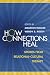 How Connections Heal: Stories from Relational-Cultural Therapy