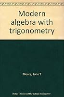 Modern algebra with trigonometry B0006BYNFG Book Cover