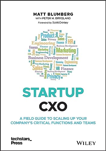 Startup CXO: A Field Guide to Scaling Up Your Company's Critical Functions and Teams (Techstars) image 2
