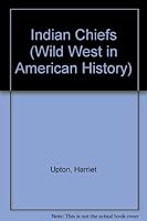 Indian Chiefs (Wild West in American History) 0866254005 Book Cover