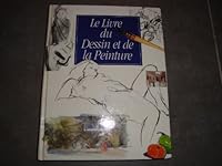 Le livre du dessin et de la peinture 2724281373 Book Cover