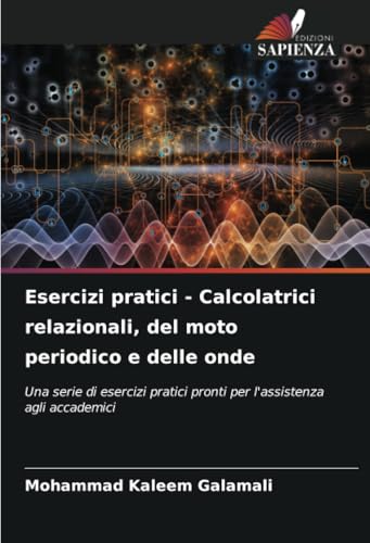 Esercizi pratici - Calcolatrici relazionali, de... [Italian] 6208707005 Book Cover