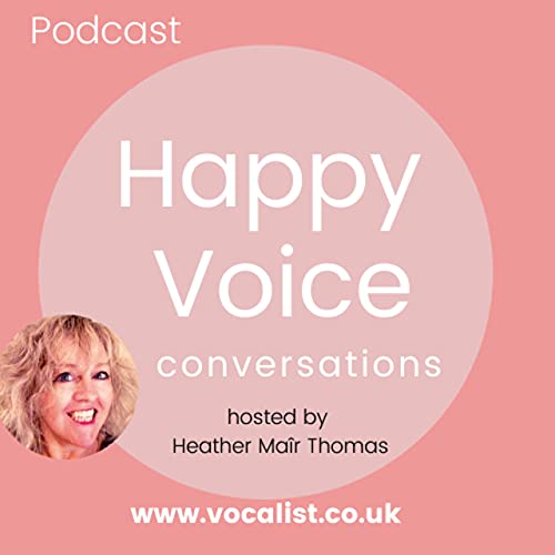 Happy Voice Conversations, with Heather Ma&icirc;r Thomas cover art