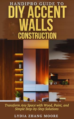 HandiPro Guide to DIY Accent Walls Construction: Transform Any Space with Wood, Paint, and Simple Step-by-Step Solutions image 2