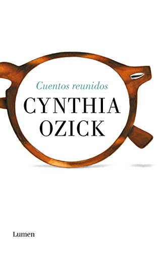 Cuentos reunidos (Spanish Edition) - Ozick, Cynthia