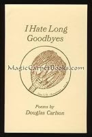 I Hate Long Goodbyes B003L9UMIC Book Cover