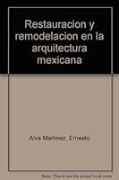 Restauracion y remodelacion en la arquitectura mexicana 9686904026 Book Cover