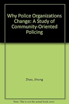 Paperback Why Police Organizations Change: A Study of Community-Oriented Policing Book