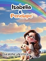 Isabella e Penelope: Due anime, una storia (Italian Edition) B0F5X5F1PY Book Cover