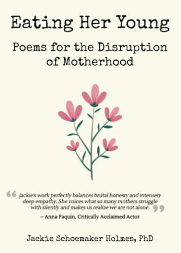 Eating Her Young: Poems for the Disruption of Motherhood