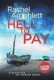 Hell to Pay: A gripping serial killer thriller (Detective Kay Hunter, 4 (large print))