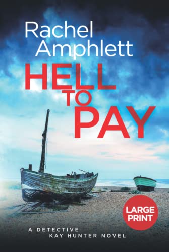 Hell to Pay: A gripping serial killer thriller (Detective Kay Hunter, 4 (large print))