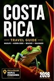 Costa Rica Travel Guide: Itineraries, Maps & Insider Tips for First-Time Visitors and Families (GoWanders...