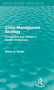 Hardcover Crisis Management Strategy: Competition and Change in Modern Enterprises Book