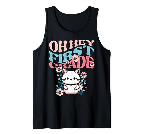 Florid Back to school, Oh hey First grade back to school Tank Top