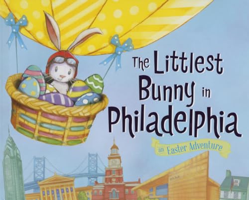 The Littlest Bunny in Philadelphia: An Easter Adventure