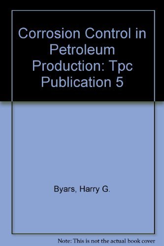 Corrosion Control in Petroleum Production: Tpc Publication 5