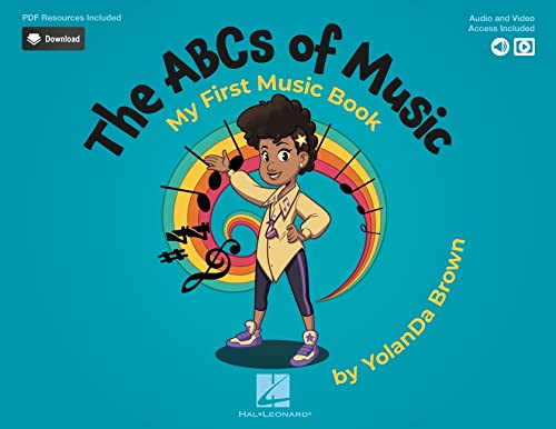 The ABCs of Music: My First Music Book: Book with Online Audio, Video & PDFs by YolanDa Brown