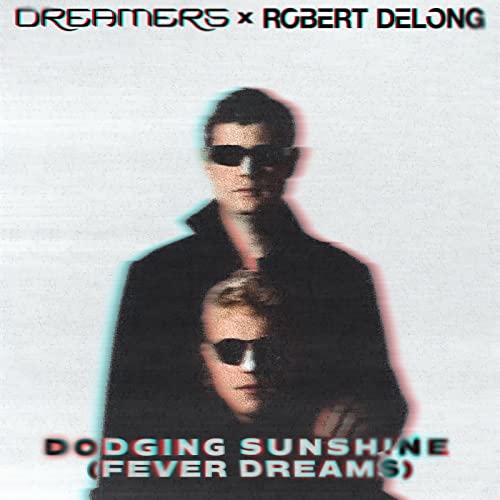 Dreamers & Robert DeLong