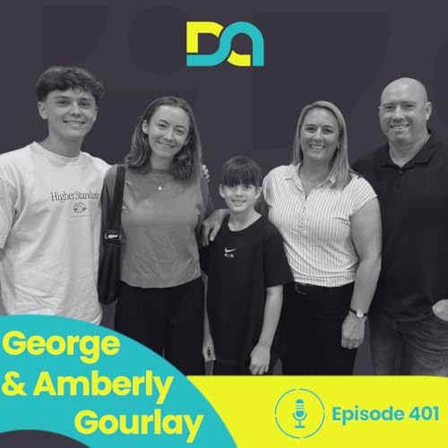 DA401 | Beyond Comfort Zones: A Father-Daughter Conversation on Risk, Faith, and Inheritance (George & Ambery Gourlay)
