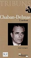 chaban-delmas l'ardent (TRIBUNS) (French Edition) 2110090413 Book Cover