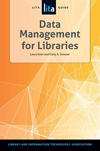 Data Management for Libraries: A LITA Guide view 2