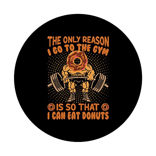 The Only Reason I Go To The Gym Is So That I Can Eat Donuts PopSockets Swappable PopGrip, Black - Image 3