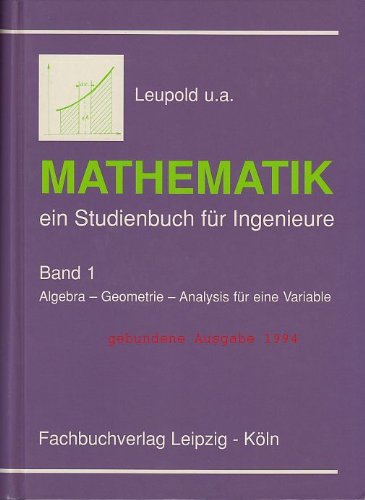 livre Mathematik - ein Studienbuch für Ingenieure: Algebra - Geometrie - Analysis für eine Variable