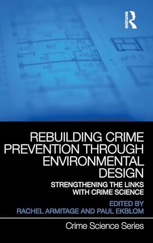Rebuilding Crime Prevention Through Environmental Design (Crime Science Series)