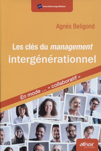 livre Les clés du management intergénérationnel: En mode... collaboratif
