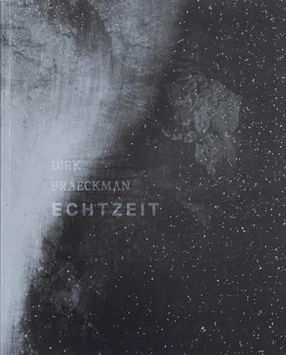 Echtzeit: Dirk Braeckman