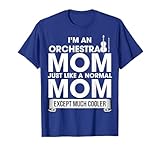 I'm An Orchestra Mom Funny T-Shirt | Gift Tee T-Shirt