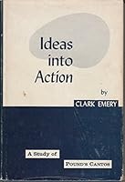 Ideas into Action Study of Pound's Canto B003Y5CS5I Book Cover