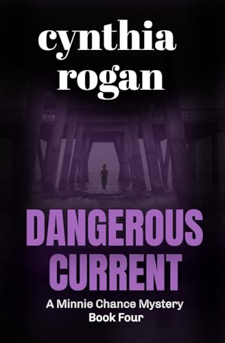 Dangerous Current: A Minnie Chance Mystery