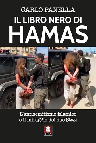  Il libro nero di Hamas. L\'antisemitsmo islamico e il miraggio dei due Stati