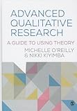 Advanced Qualitative Research: A Guide to Using Theory