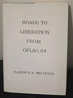 Roads to Liberation from Oflag 64 0962700509 Book Cover