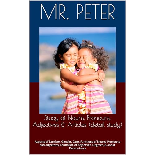 Study of Nouns, Pronouns, Adjectives &amp;amp; Articles (detail study) by Mr. Peter episode artwork