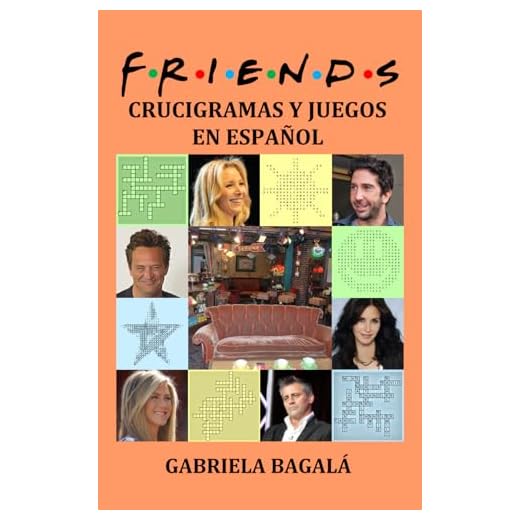Friends - Crucigramas y juegos en español (LIBROS SOBRE FRIENDS)