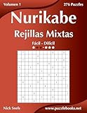 Nurikabe Rejillas Mixtas - De Fácil a Difícil - Volumen 1 - 276 Puzzles (Spanish Edition)