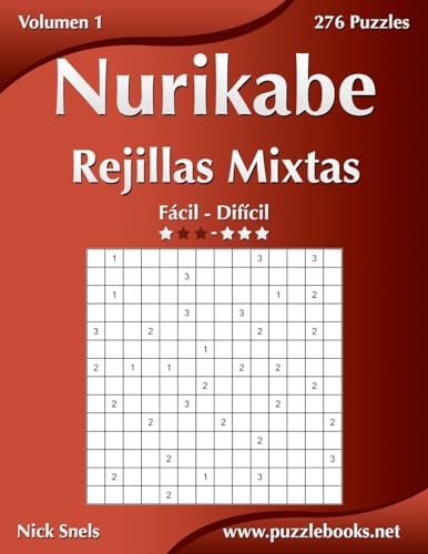 Nurikabe Rejillas Mixtas - De Fácil a Difícil - Volumen 1 - 276 Puzzles (Spanish Edition)