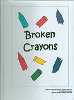 Broken Crayons - Grade Level 2 - Hardcover - 2004 Edition B004KIT6O4 Book Cover
