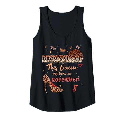 Womens This Queen was born in 8 November 8th Birthday Brown Sugar Tank Top
