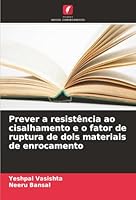 Prever a resistência ao cisalhamento e o fator de ruptura de dois materiais de enrocamento (Portuguese Edition) 6207827309 Book Cover
