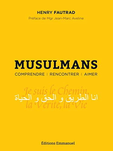  Musulmans - Comprendre Rencontrer Aimer Gratuit