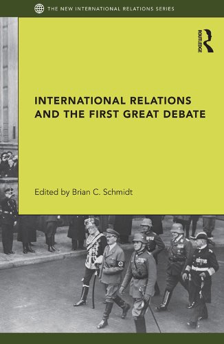 International Relations and the First Great Debate (By: Brian C. Schmidt)