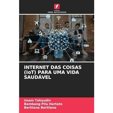 Capa do livro INTERNET DAS COISAS (IoT) PARA UMA VIDA SAUDÁVEL