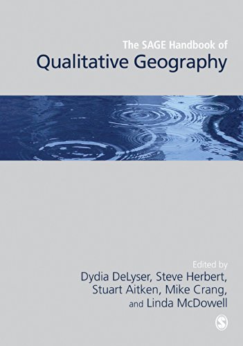 The SAGE Handbook of Qualitative Geography (Sage Handbooks)